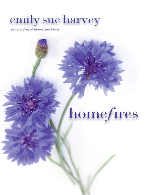 Title details for Homefires by Emily Sue Harvey - Wait list